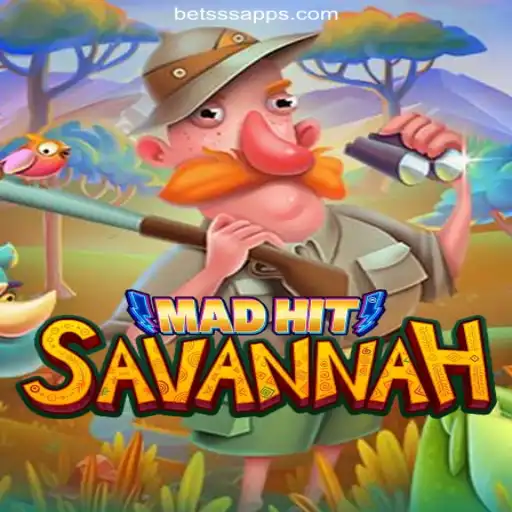 MadHitSavannah Game Experience on betSSS.COM Platform-Oficial Slots Brasil #1